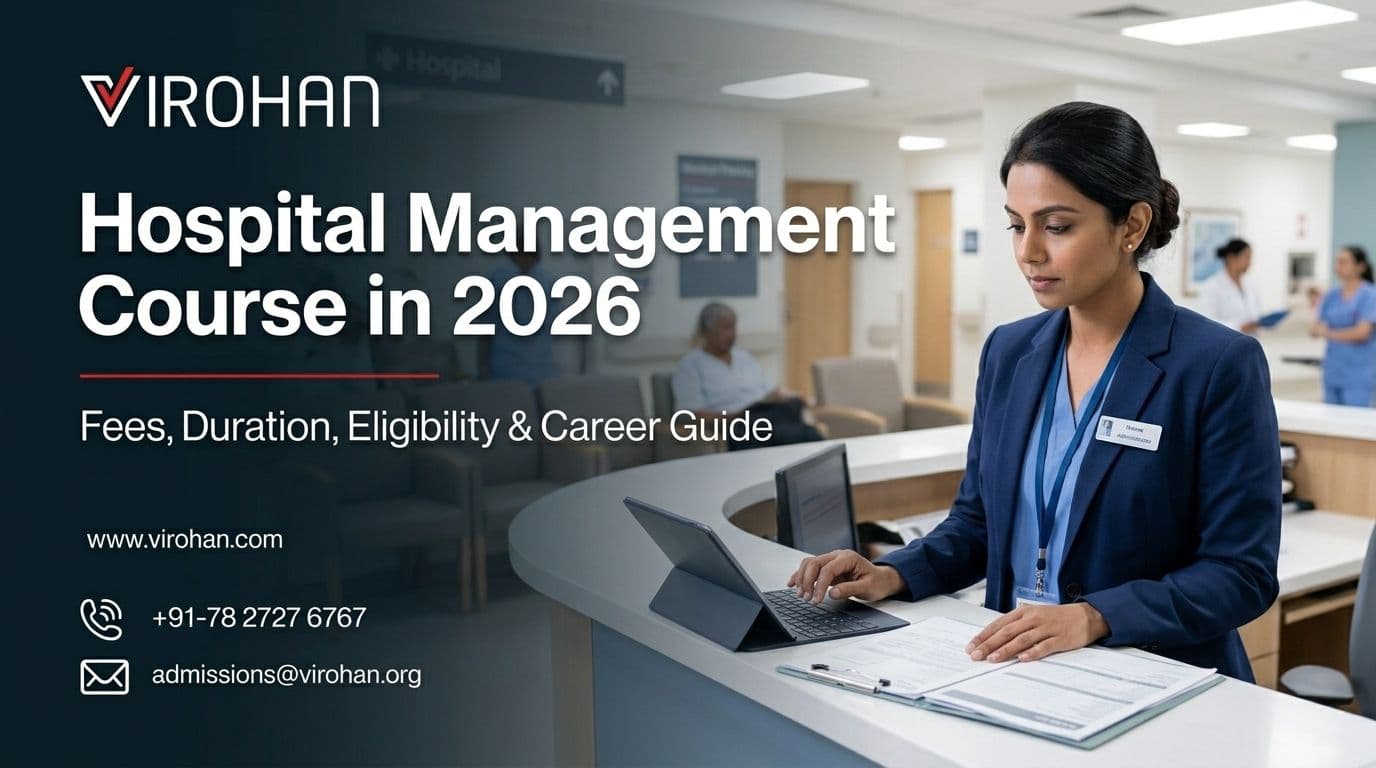 Hospital Management Course 2026: Fees, Duration, Eligibility, Salary & Careers